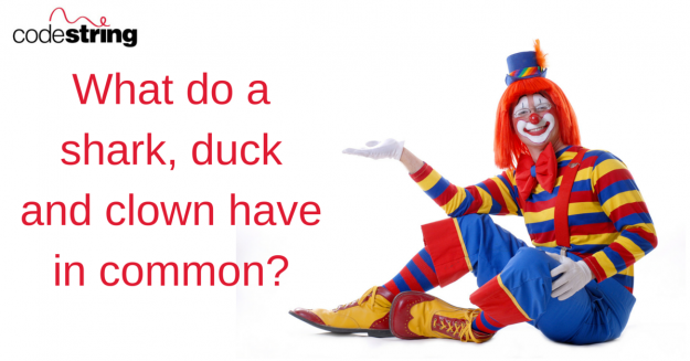 What do a shark, duck and clown have in common-